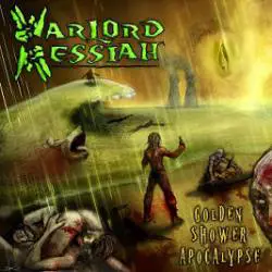 Warlord Messiah : Golden Shower Apocalypse